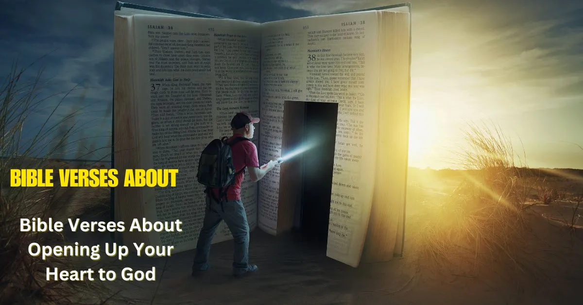Bible Verses About Opening Up Your Heart to God