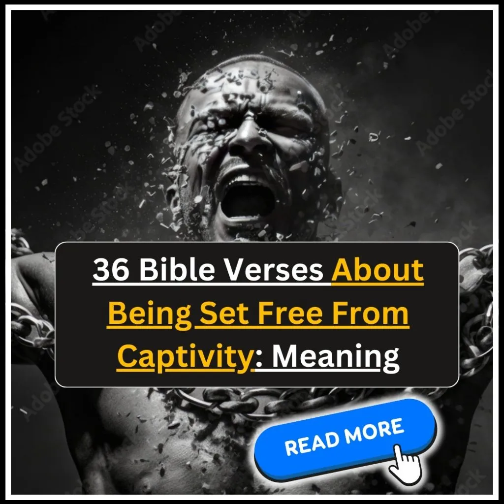 Bible Verses About Being Set Free From Captivity