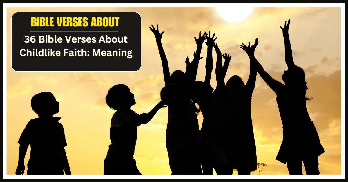 Bible Verses About Childlike Faith