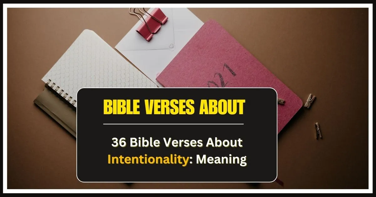Bible Verses About Intentionality