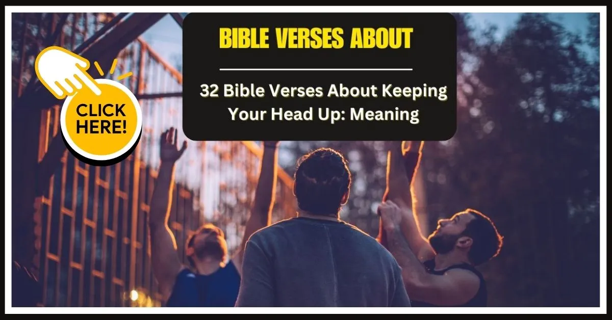Bible Verses About Keeping Your Head Up