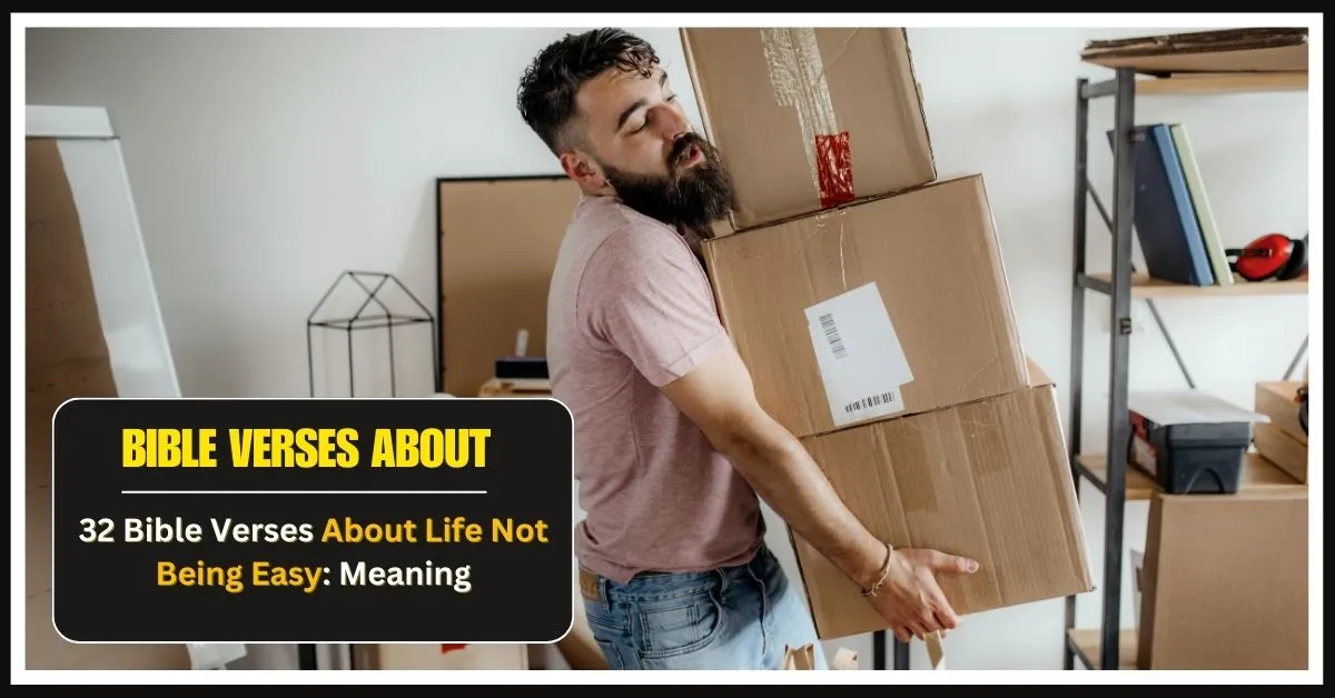 Bible Verses About Life Not Being Easy