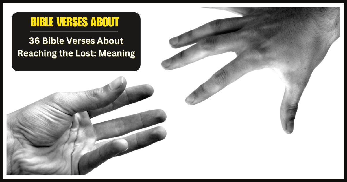 Bible Verses About Reaching the Lost
