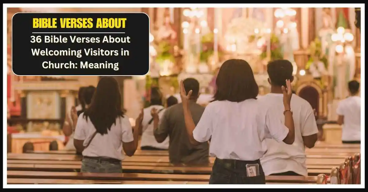 Bible Verses About Welcoming Visitors in Church