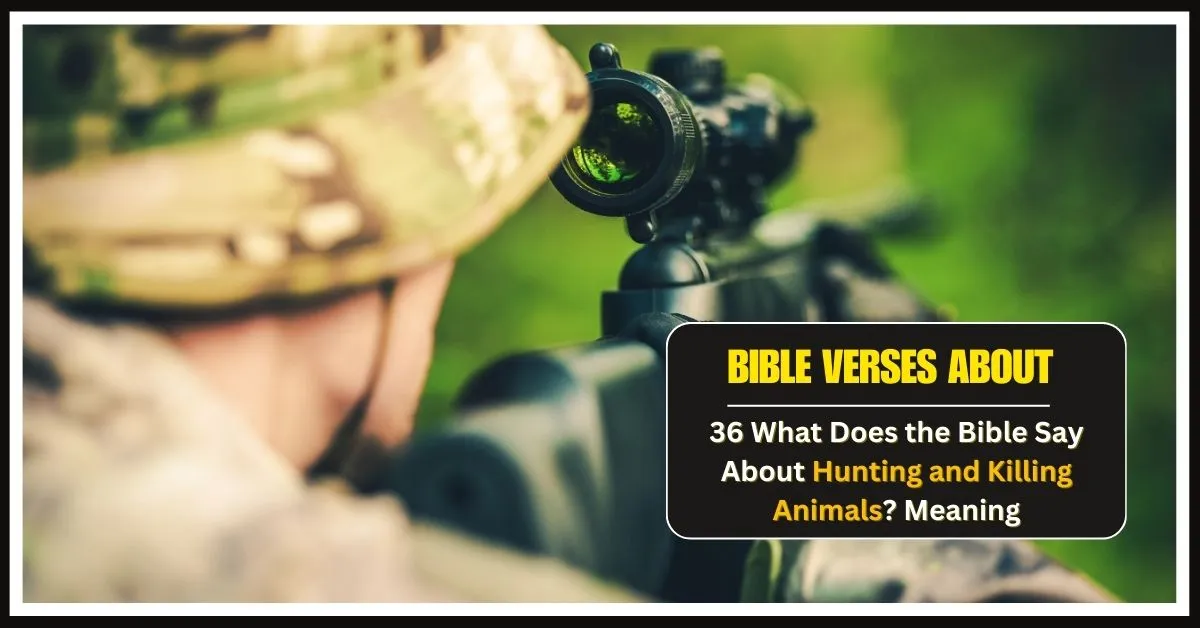 What Does the Bible Say About Hunting and Killing Animals
