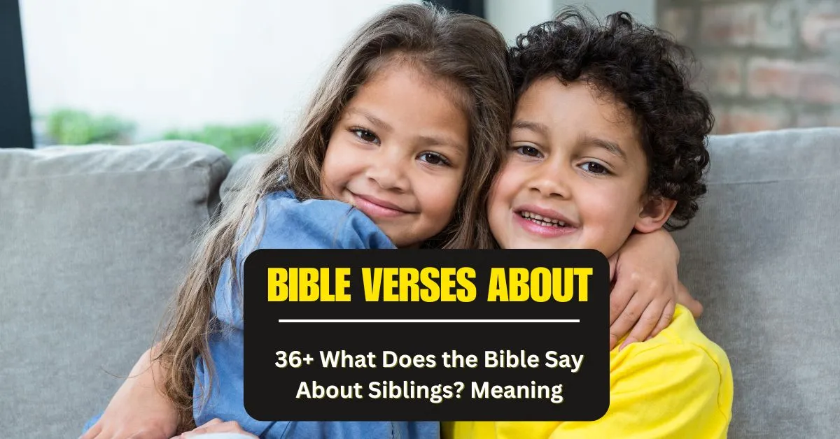 What Does the Bible Say About Siblings