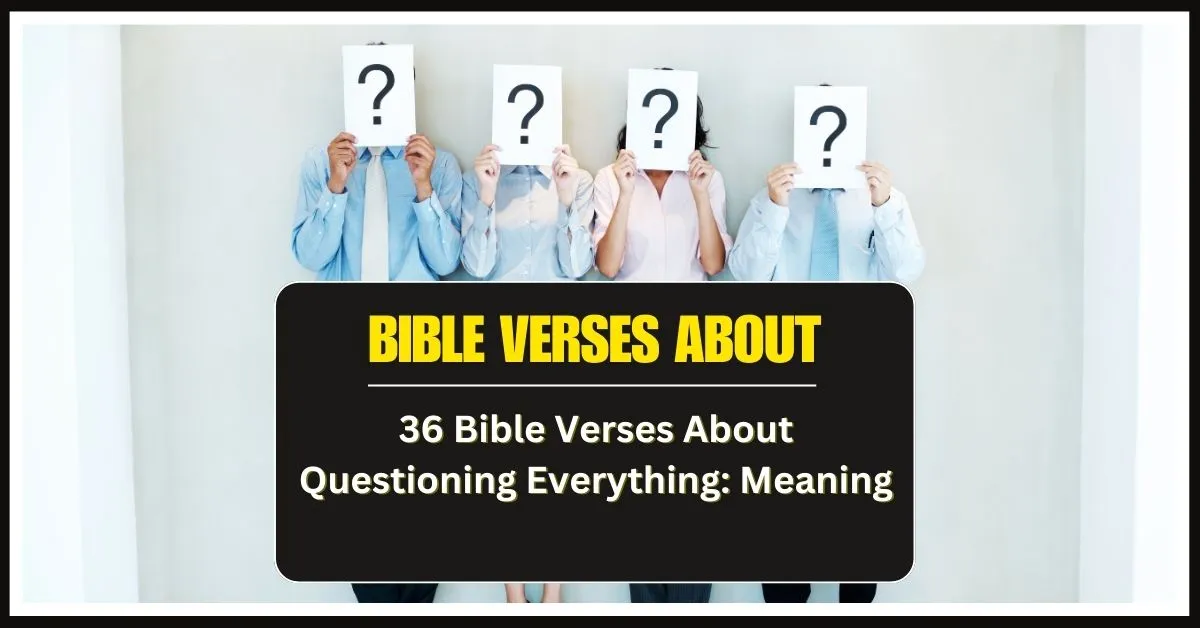bible verses about questioning everything