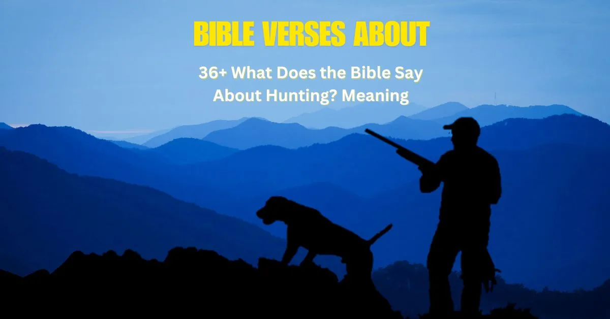 what does the bible say about hunting