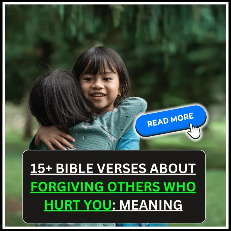 Bible Verses About Forgiving Others Who Hurt You