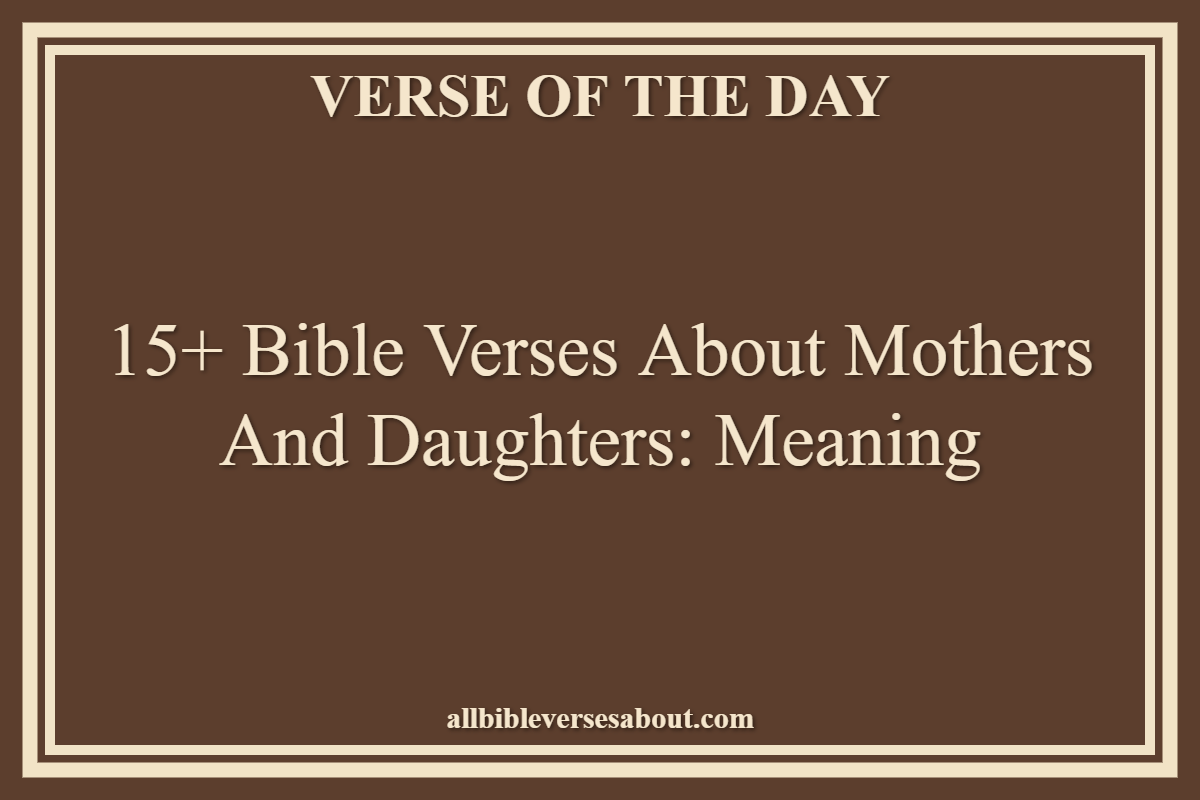 Bible Verses About Mothers and Daughters