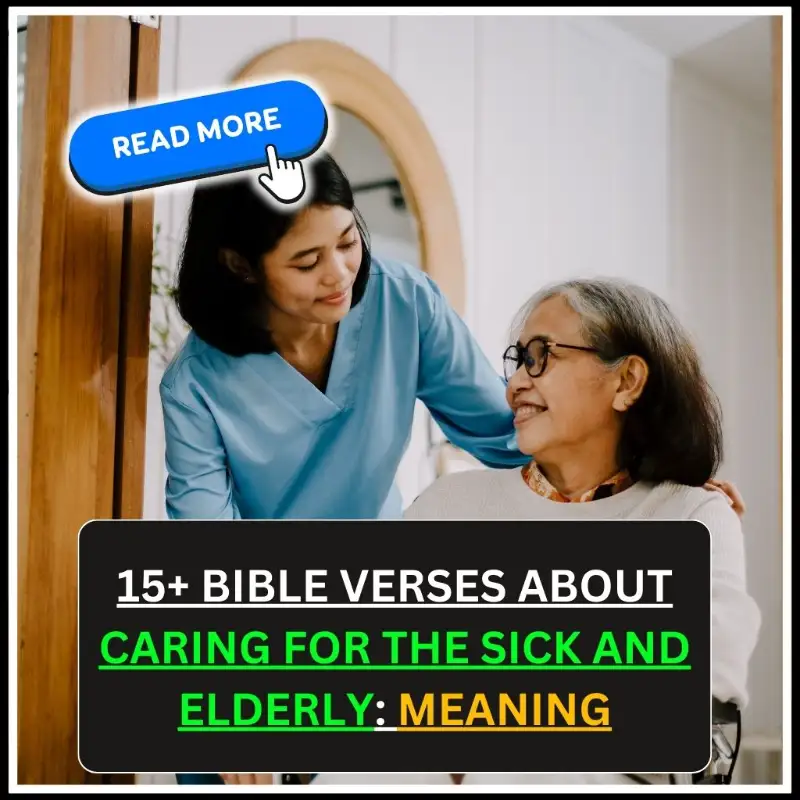 bible verses about caring for the sick and elderly
