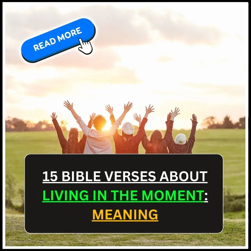 bible verses about living in the moment