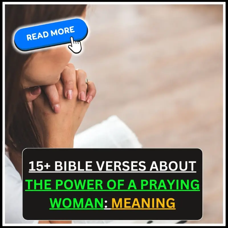 bible verses about the power of a praying woman