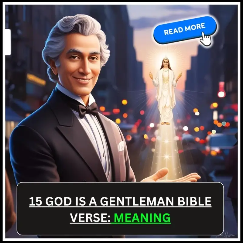 God Is a Gentleman Bible Verses