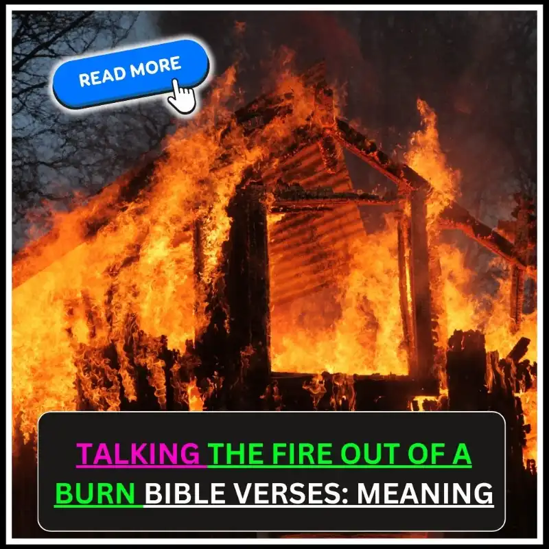 Talking the Fire Out of a Burn Bible Verses