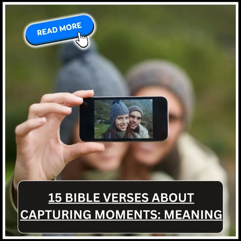 bible verses about capturing moments