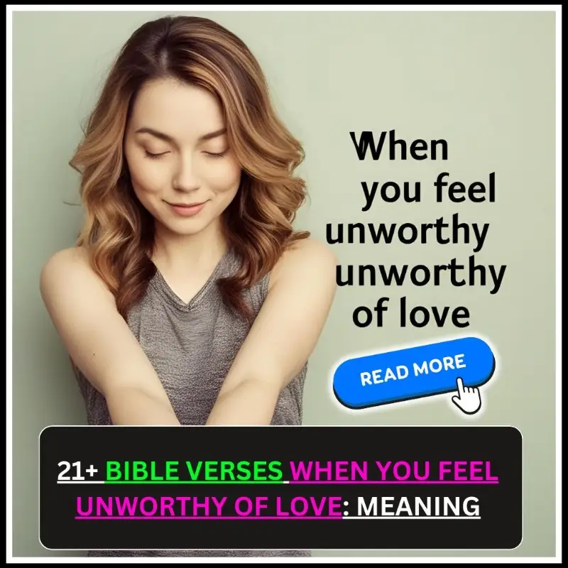 bible verses when you feel unworthy of love