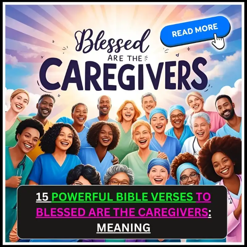 blessed are the caregivers bible verse