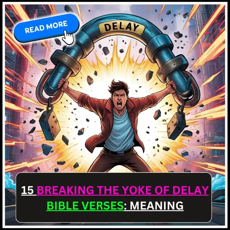 breaking the yoke of delay bible verse