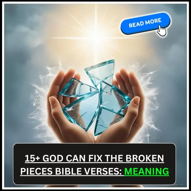 god can fix the broken pieces bible verse