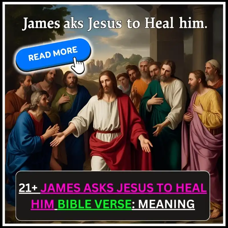 james asks jesus to heal him bible verse