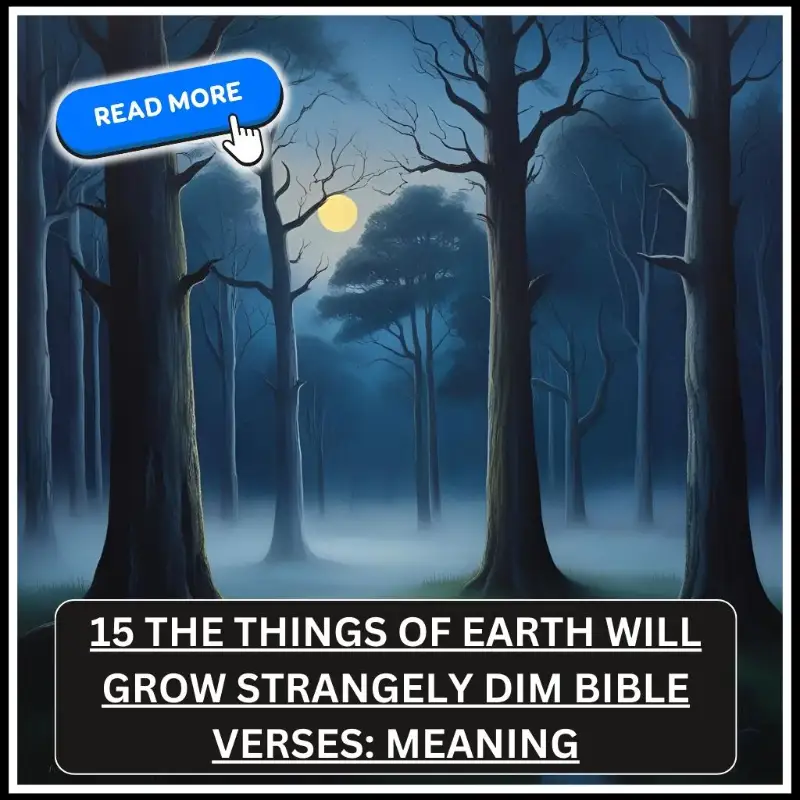 the things of earth will grow strangely dim bible verse