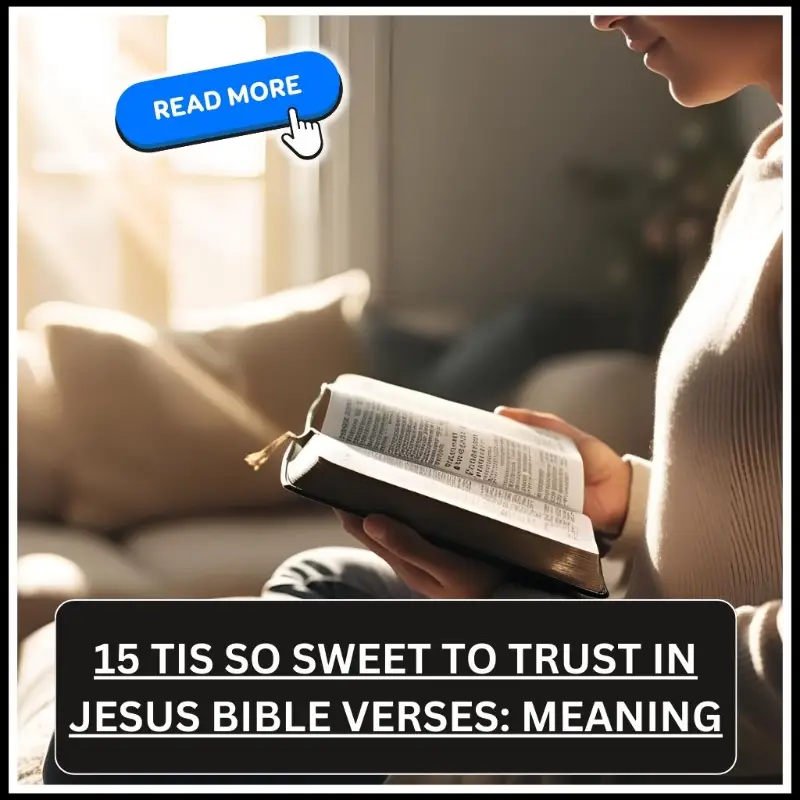 tis so sweet to trust in jesus bible verse