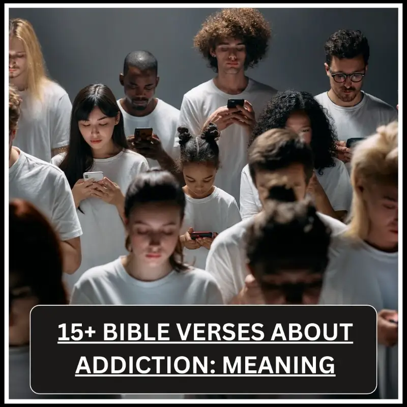 15+ Bible Verses About Addiction Meaning