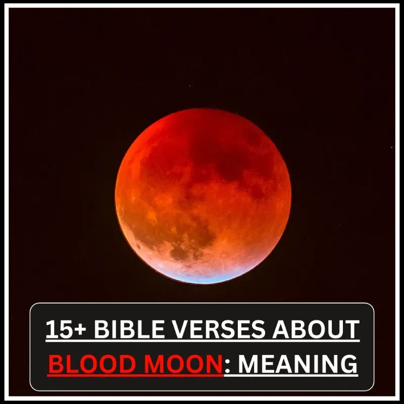 15+ Bible Verses About Blood Moon Meaning