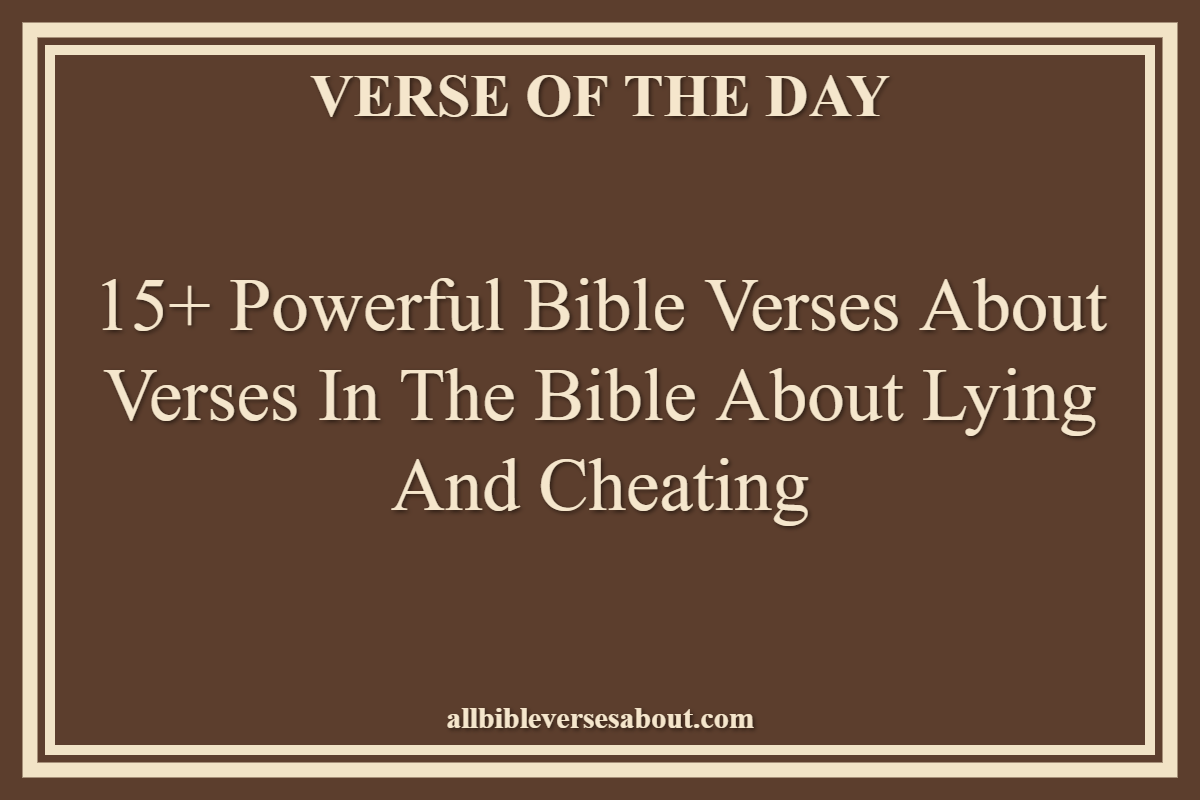 15+ Powerful Bible Verses About Verses In The Bible About Lying And Cheating