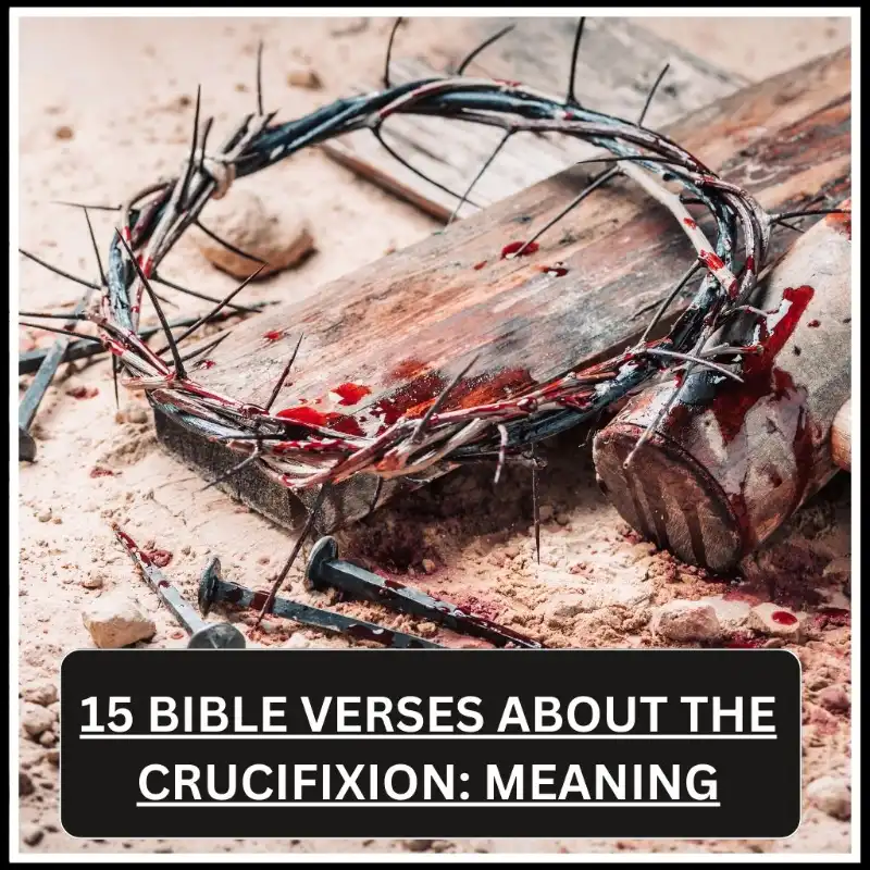 Bible Verses About the Crucifixion