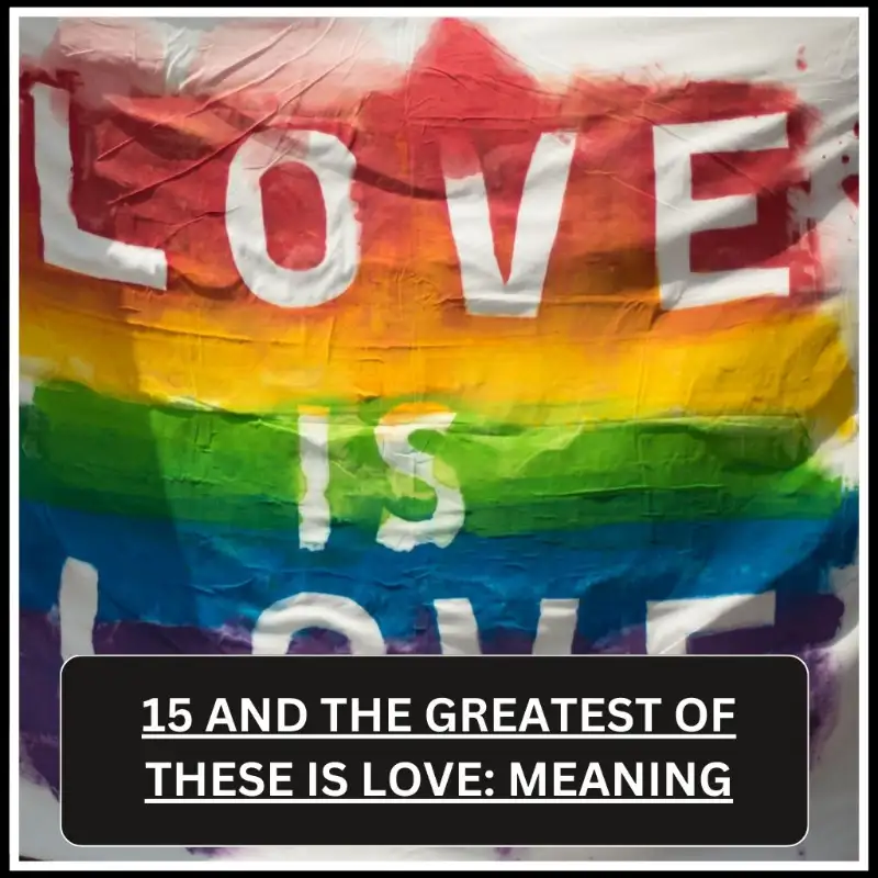 and the greatest of these is love bible verse