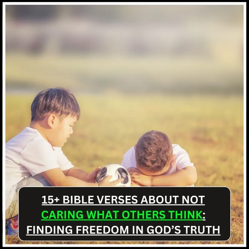 bible verses about not caring what others think
