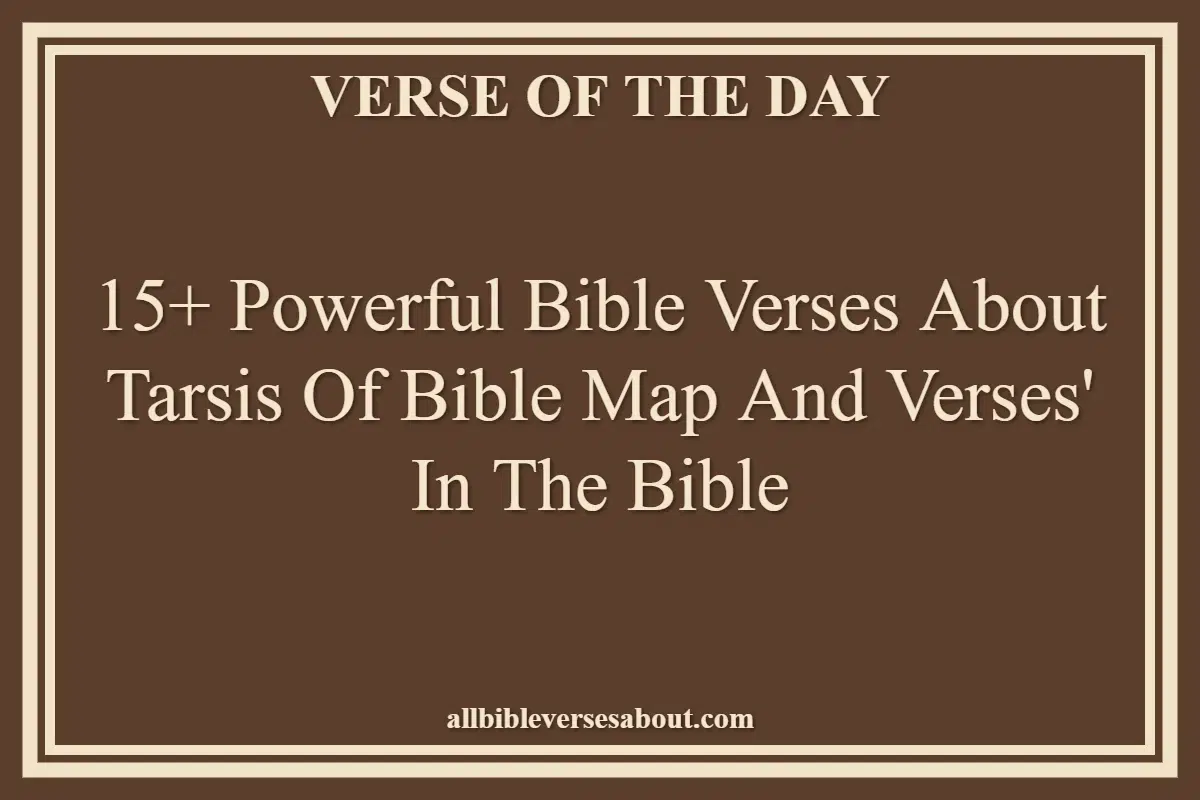 15+ Powerful Bible Verses About Tarsis Of Bible Map And Verses' In The Bible