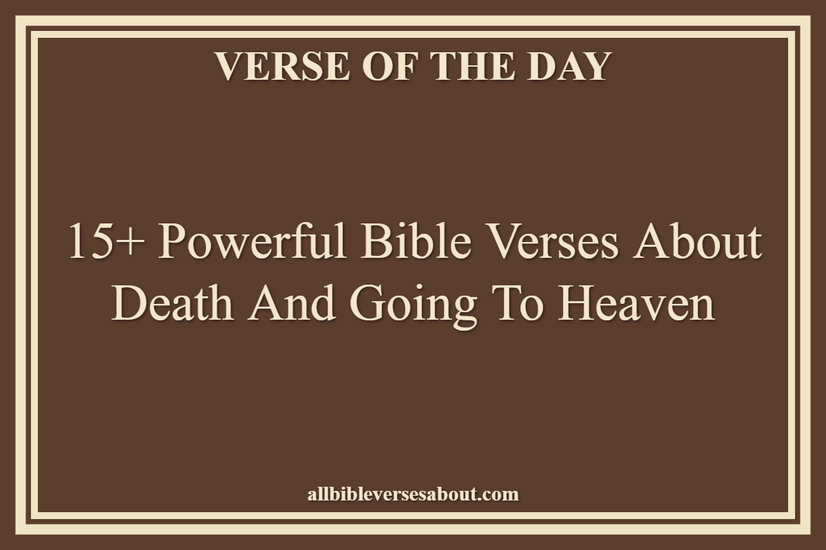 Bible Verses About Death And Going To Heaven