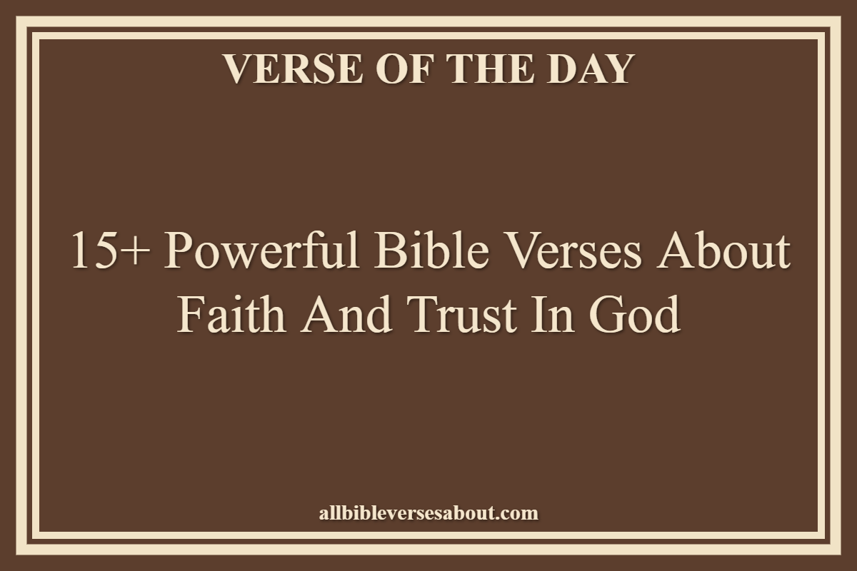 Bible Verses About Faith And Trust In God