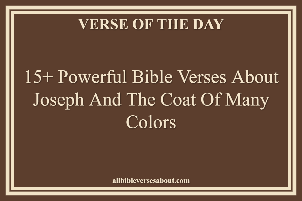 Bible Verses About Joseph And The Coat Of Many Colors