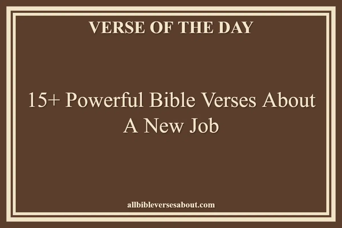 15+ Powerful Bible Verses About A New Job