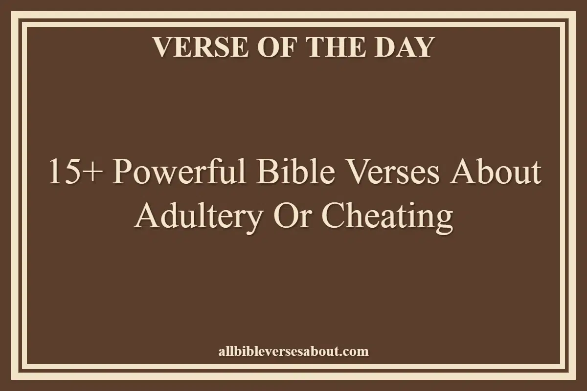 15+ Powerful Bible Verses About Adultery Or Cheating