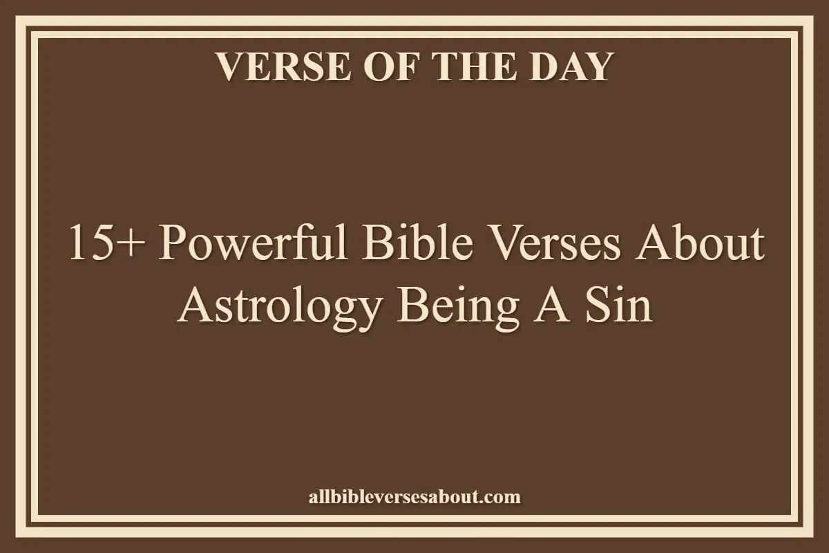 15+ Powerful Bible Verses About Astrology Being A Sin