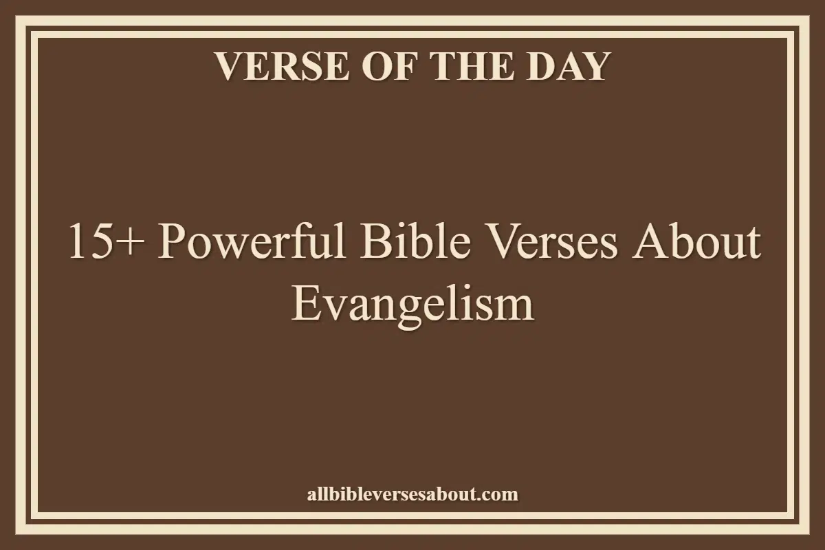 15+ Powerful Bible Verses About Evangelism