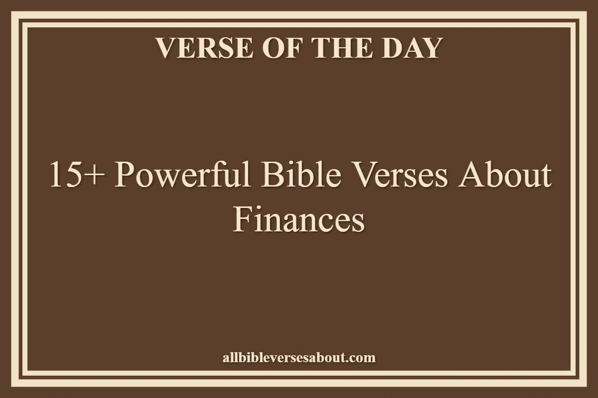 15+ Powerful Bible Verses About Finances