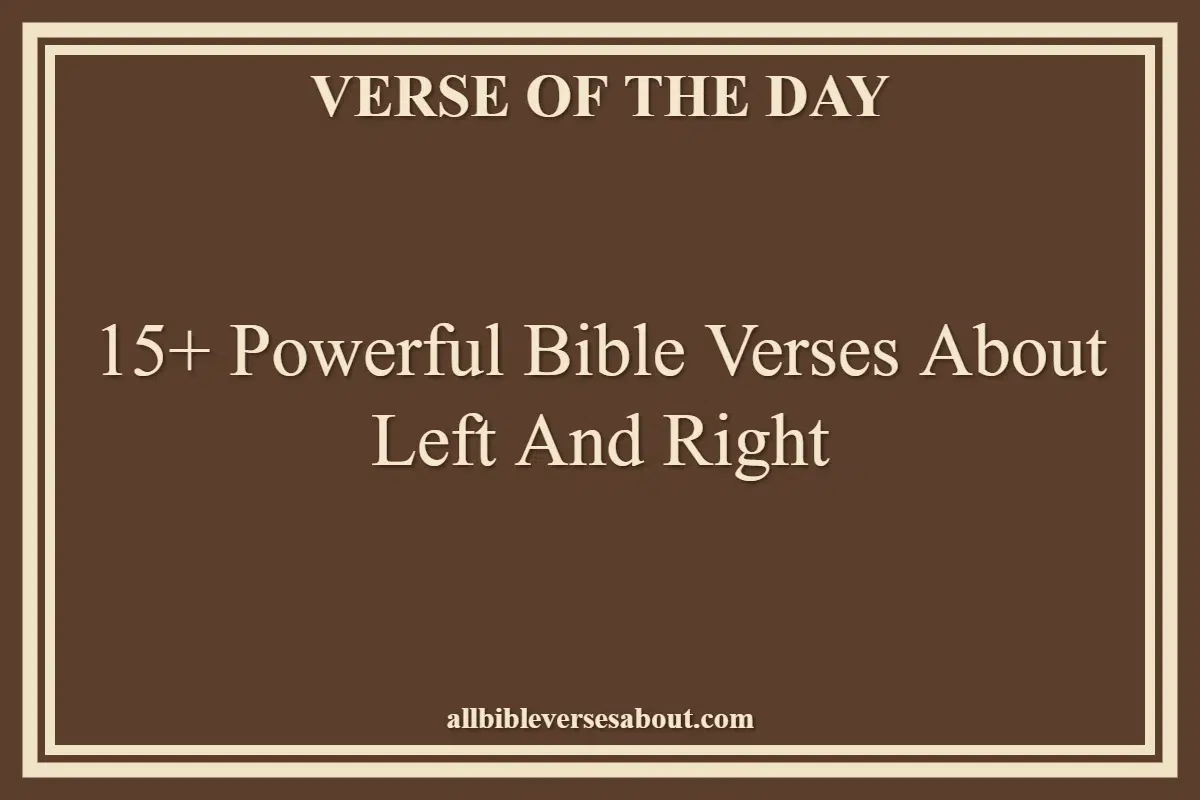 15+ Powerful Bible Verses About Left And Right
