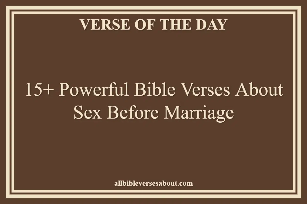 15+ Powerful Bible Verses About Sex Before Marriage