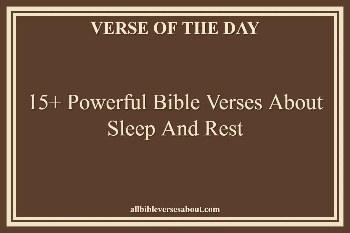 15+ Powerful Bible Verses About Sleep And Rest