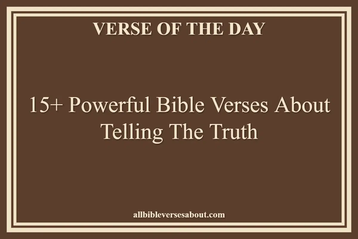 15+ Powerful Bible Verses About Telling The Truth