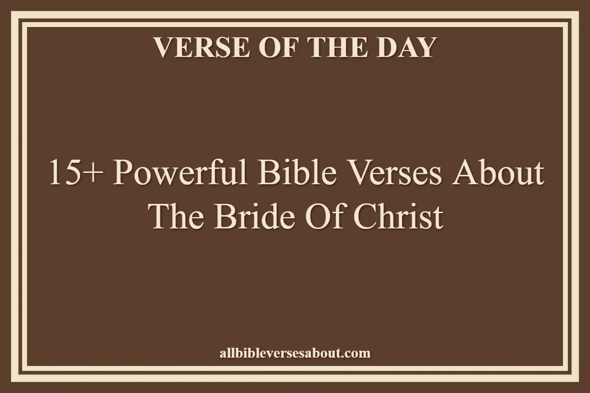 15+ Powerful Bible Verses About The Bride Of Christ