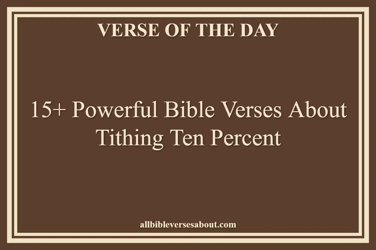 15+ Powerful Bible Verses About Tithing Ten Percent