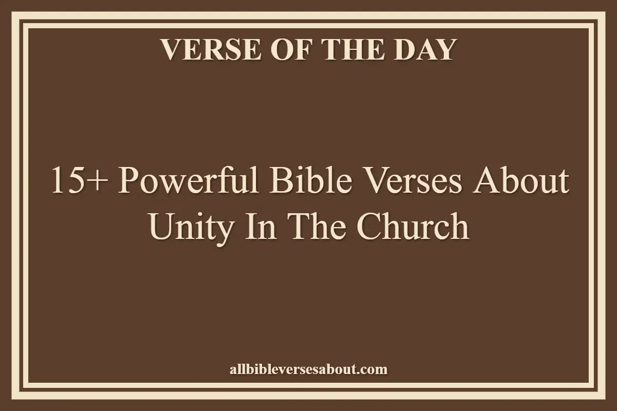 15+ Powerful Bible Verses About Unity In The Church