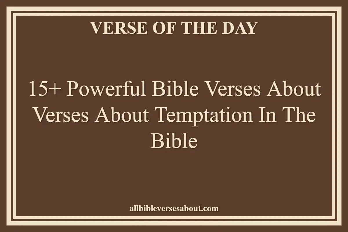 15+ Powerful Bible Verses About Verses About Temptation In The Bible